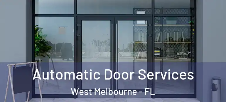 Automatic Door Services West Melbourne - FL