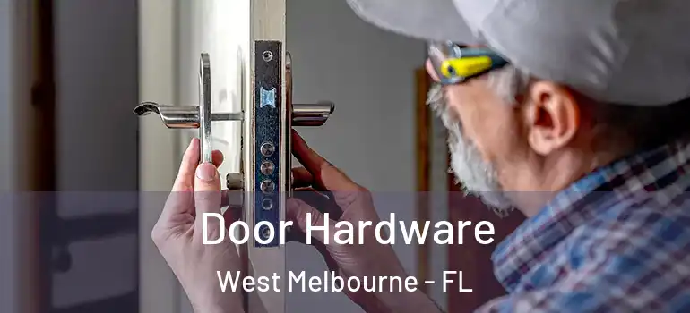 Door Hardware West Melbourne - FL