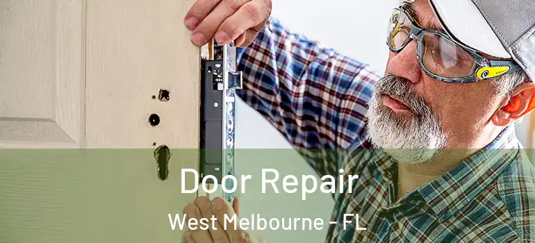 Door Repair West Melbourne - FL