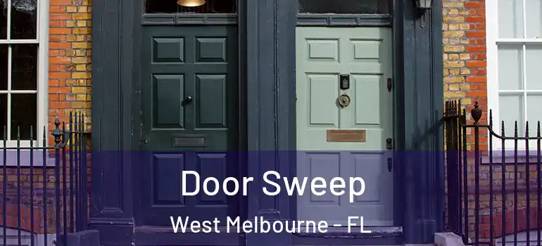 Door Sweep West Melbourne - FL