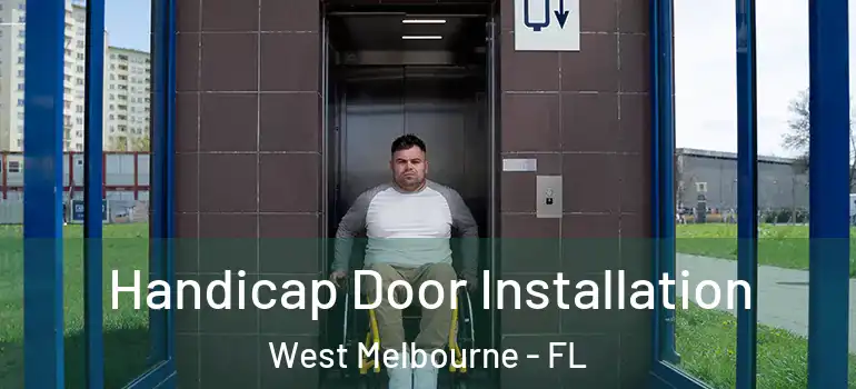 Handicap Door Installation West Melbourne - FL