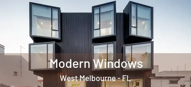 Modern Windows West Melbourne - FL