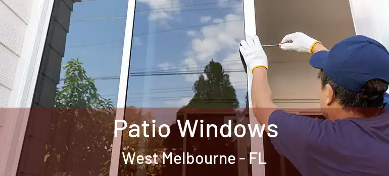 Patio Windows West Melbourne - FL