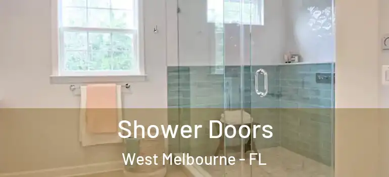 Shower Doors West Melbourne - FL