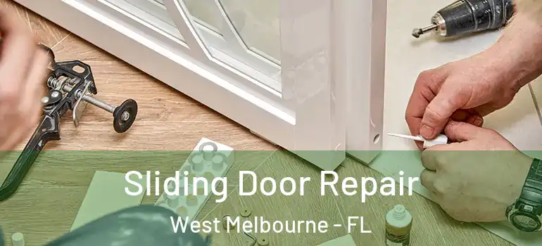 Sliding Door Repair West Melbourne - FL