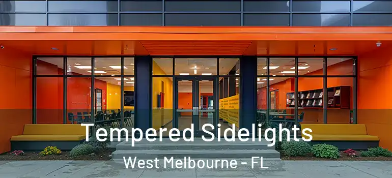 Tempered Sidelights West Melbourne - FL