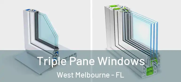 Triple Pane Windows West Melbourne - FL