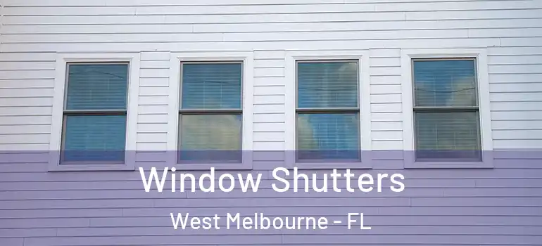 Window Shutters West Melbourne - FL